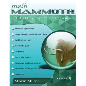 Math Mammoth Grade 5 Skills Review Workbook -- Maria Miller